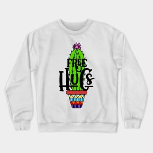 Free Hugs Cactus Crewneck Sweatshirt